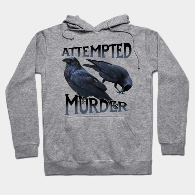 Attempted Murder, of Crows Hoodie by MonkeyKing